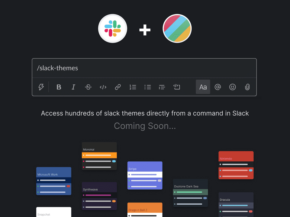 Coming soon for Slack Themes